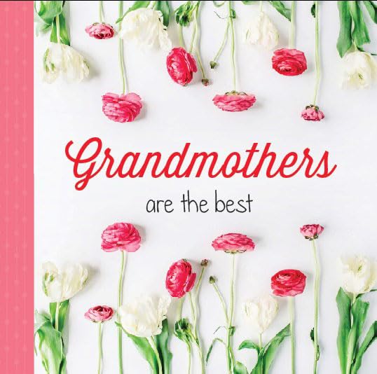 Grandmothers Are The Best
