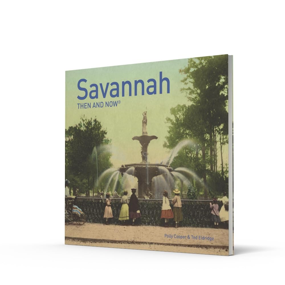 Savannah Then and Now Book